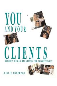 You and Your Clients: Human Relations for Cosmetology