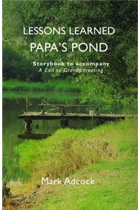 Lessons Learned on Papa's Pond
