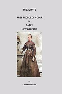 Aubrys - Free People of Color in Early New Orleans