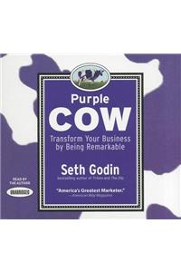 Purple Cow: Transform Your Business by Being Remarkable