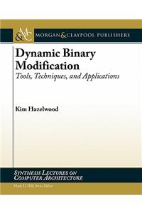 Dynamic Binary Modification