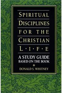 Spiritual Disciplines for the Christian Life Study Guide