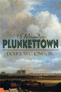 I Remember Plunkettown