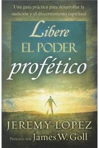 Libere El Poder Profético