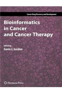 Bioinformatics in Cancer and Cancer Therapy