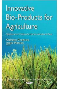 Innovative Bio-Products for Agriculture