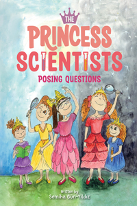 Princess Scientists: Posing Questions
