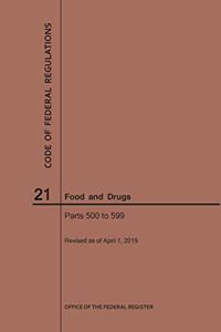 Code of Federal Regulations Title 21, Food and Drugs, Parts 500-599, 2019