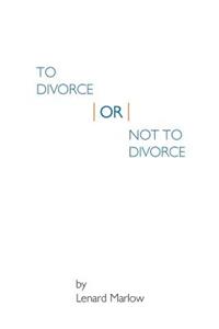 To Divorce or Not To Divorce