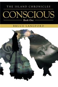 Conscious