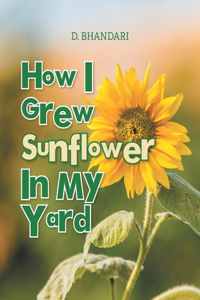 How I Grew Sunflower In My Yard