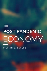 The Post Pandemic Economy