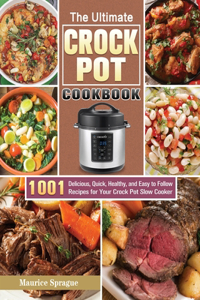 Ultimate Crock Pot Cookbook