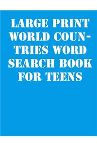 Large print World Countries Word Search Book for Teens