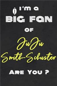 I'm a Big Fan of JuJu Smith-Schuster Are You ? - Notebook for Notes, Thoughts, Ideas, Reminders, Lists to do, Planning(for Football Americain lovers, Rugby gifts)