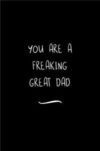 You are a Freaking Great Dad