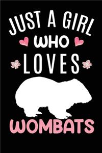 Just A Girl Who Loves Wombats