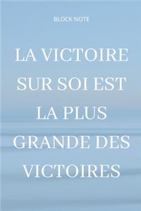 **La victoire sur soi est la plus grande des victoires**