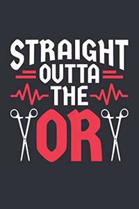 Straight Outta The OR