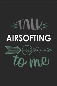 Talk AIRSOFTING To Me Cute AIRSOFTING Lovers AIRSOFTING OBSESSION Notebook A beautiful