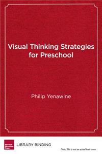 Visual Thinking Strategies for Preschool