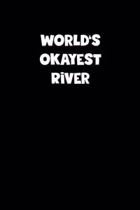World's Okayest River Notebook - River Diary - River Journal - Funny Gift for River