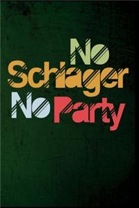 No Schlager No Party: Schlager Popmusik Musik Sänger Lied Hit Geschenk (6"x9") Punktraster Notizbuch zum Reinschreiben