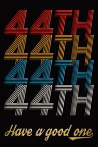 44th Have A Good One