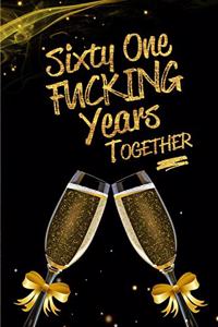 Sixty One Fucking Years Together