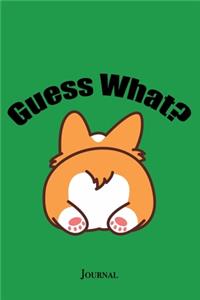 Guess What Corgi Butt Journal