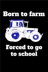 Born to farm Forced to go to school