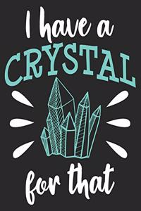 I Have A Crystal For That