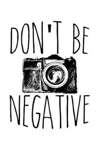 Don't Be Negative