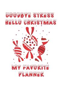 Goodbye Stress Hello Christmas My Favorite Planner