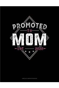 Promoted To Mom Est. 2020