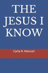 Jesus I Know