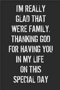 I'm Really Glad That We're Family Thanking God