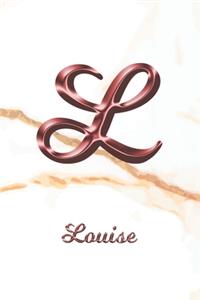 Louise: Journal Diary - Personalized First Name Personal Writing - Letter L White Marble Rose Gold Pink Effect Cover - Daily Diaries for Journalists & Write