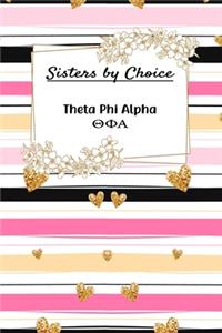 Sisters By Choice Theta Phi Alpha