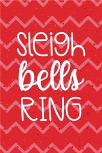 Sleigh Bells Ring