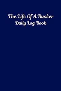 The Life Of A Busker