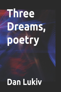 Three Dreams, poetry