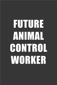 Future Animal Control Worker Notebook