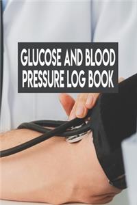 Glucose And Blood Pressure Log Book