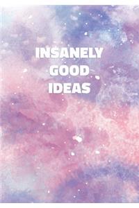 Insanely Good Ideas