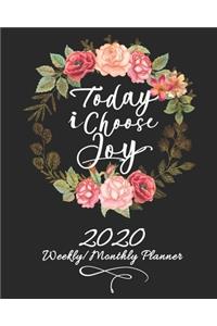 2020 Weekly/Monthly Planner-Today I Choose Joy