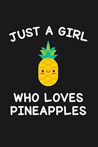 Just A Girl Who Loves Pineapples