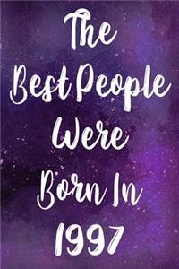 The Best People Were Born In 1997: The perfect gift for a birthday - unique personalised year of birth journal!