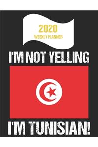 2020 Weekly Planner I'm Not Yelling I'm Tunisian