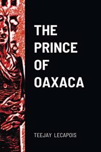 Prince Of Oaxaca